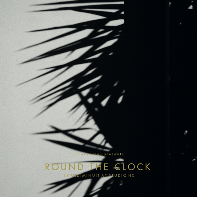 Couverture de Hôtel Costes presents...Round the Clock