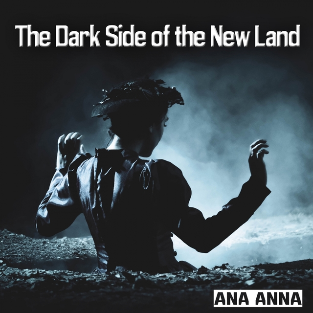 Couverture de The Dark Side of the New Land