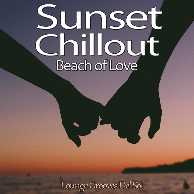 Couverture de Sunset Chillout Beach of Love