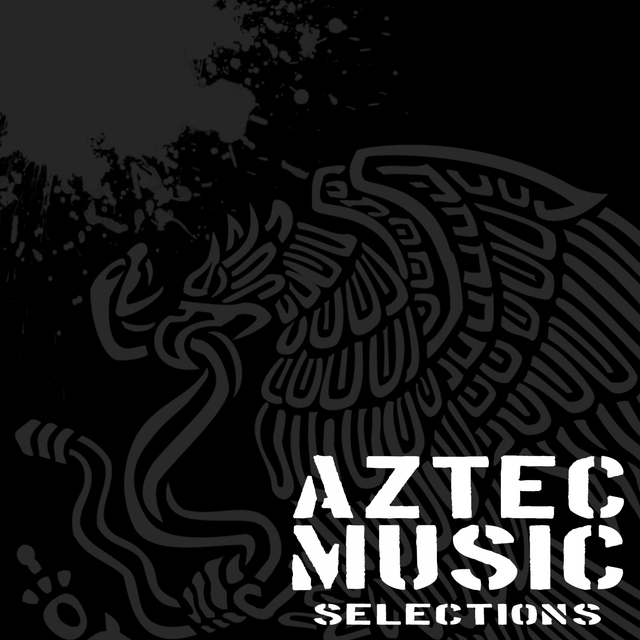 Aztec Music Selections