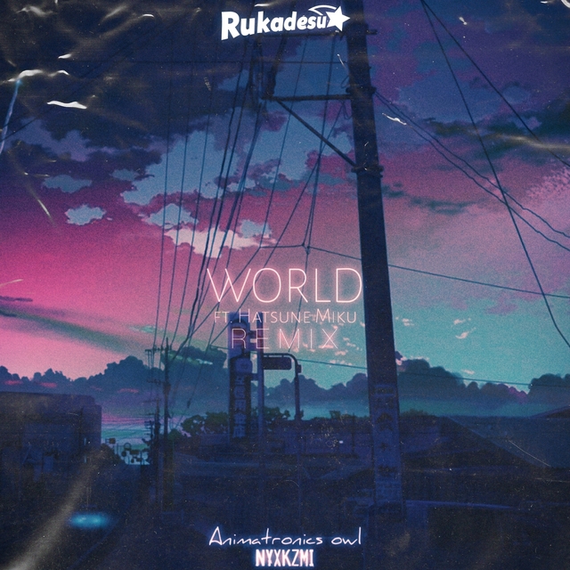 Couverture de World (Rukadesu Remix)