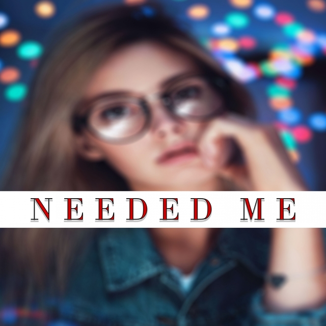 Couverture de Needed Me