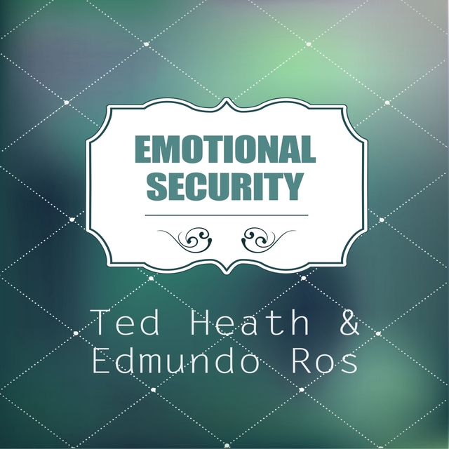 Emotional Security