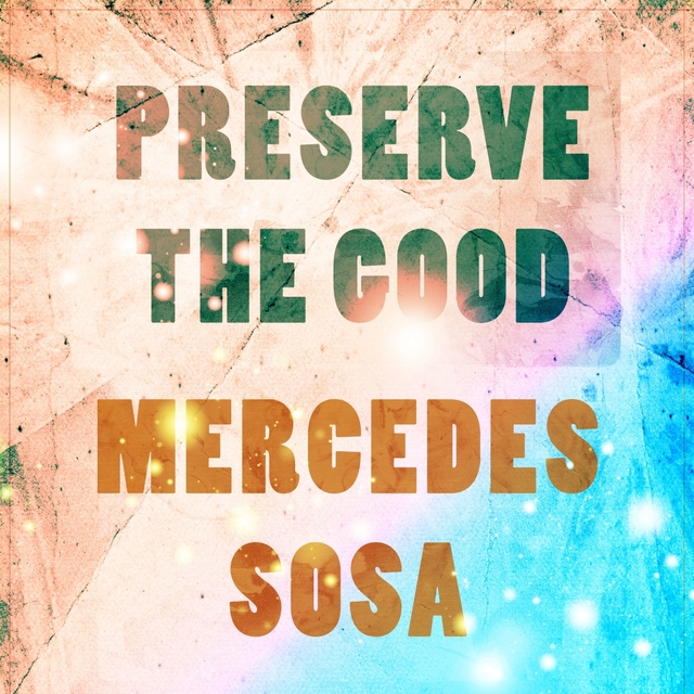 Preserve The Good