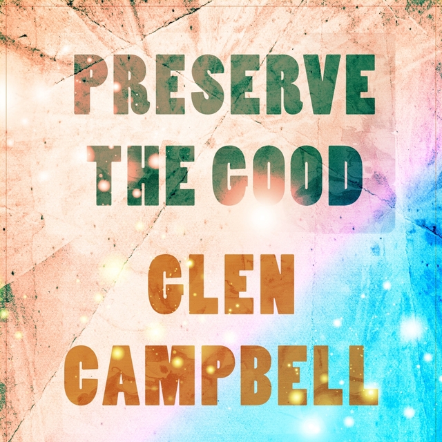 Preserve The Good