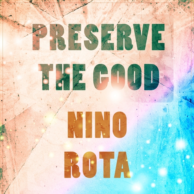 Preserve The Good