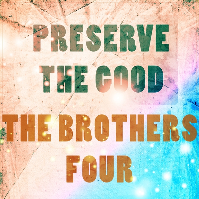 Preserve The Good