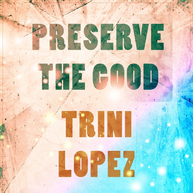 Preserve The Good