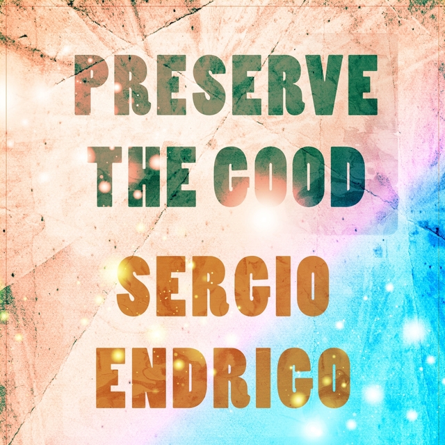 Preserve The Good