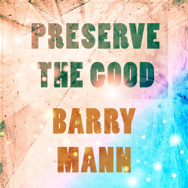 Preserve The Good