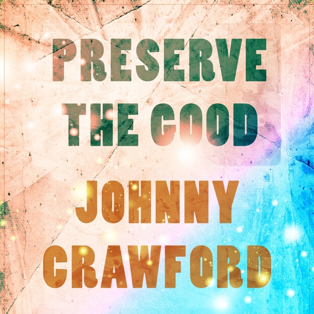 Preserve The Good