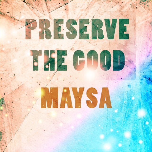 Preserve The Good