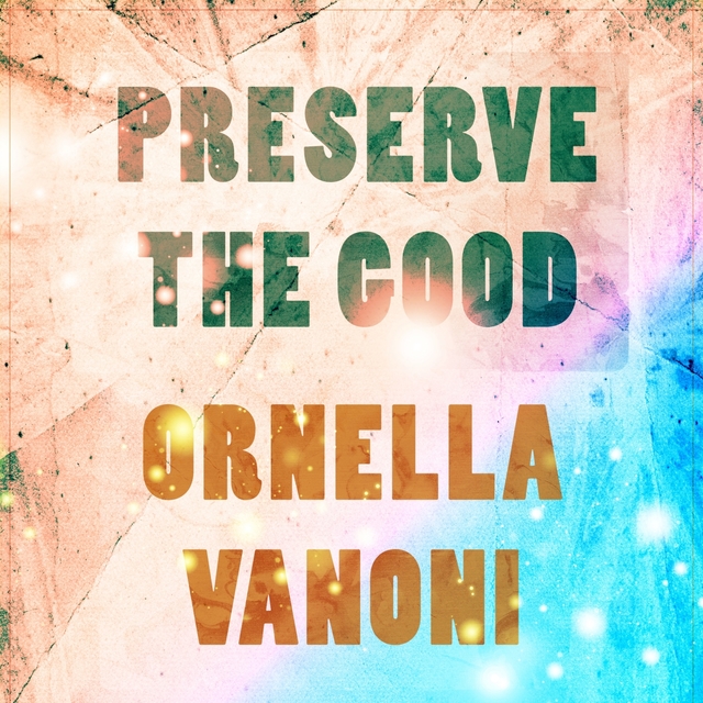 Preserve The Good