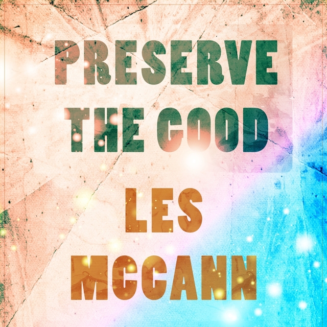 Preserve The Good