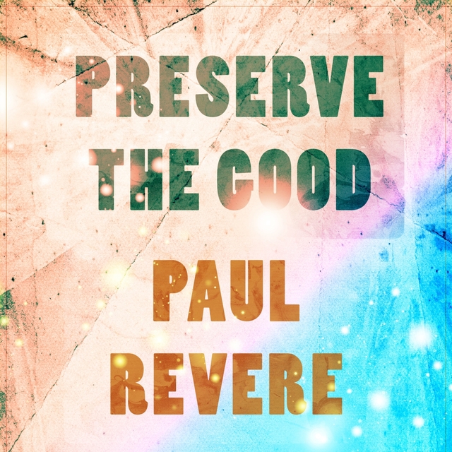 Preserve The Good