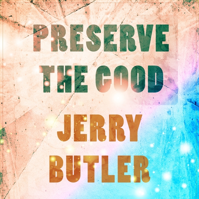 Preserve The Good