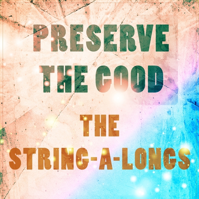 Preserve The Good