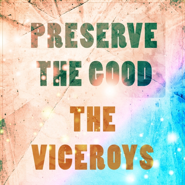 Preserve The Good