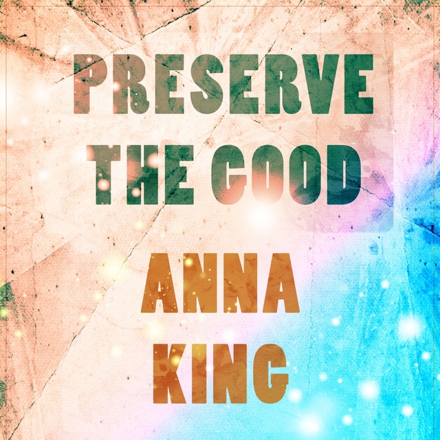 Preserve The Good