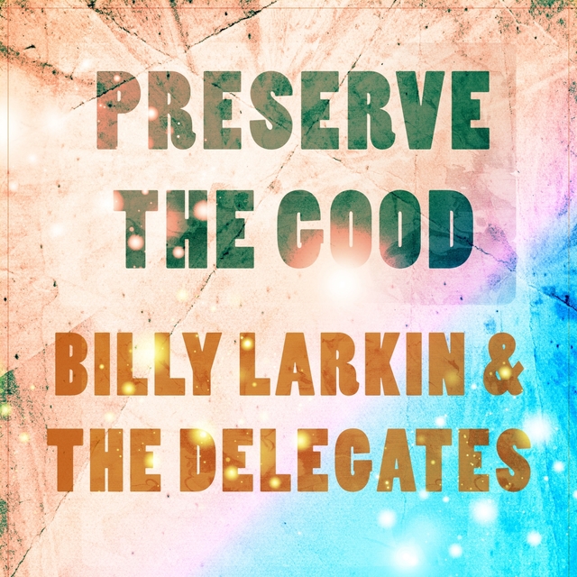 Preserve The Good