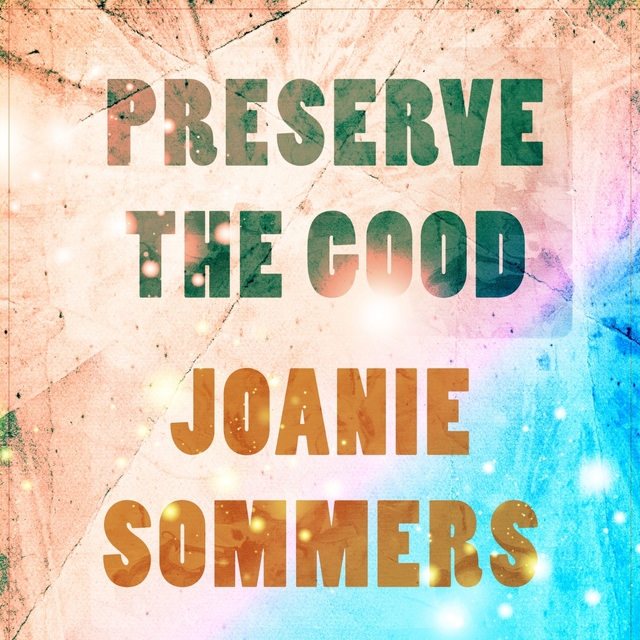 Preserve The Good