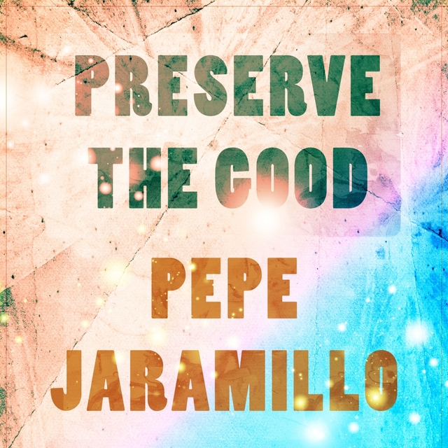 Preserve The Good