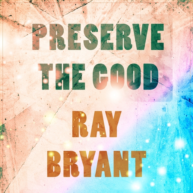 Preserve The Good