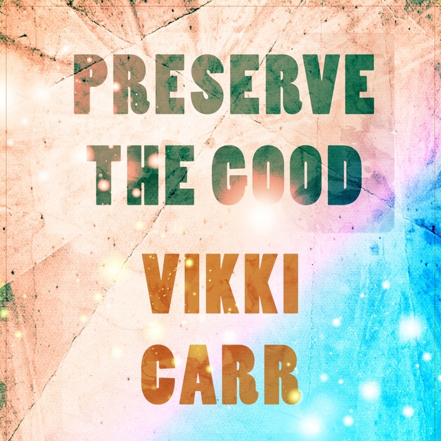 Preserve The Good