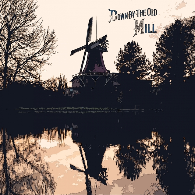 Couverture de Down By The Old Mill