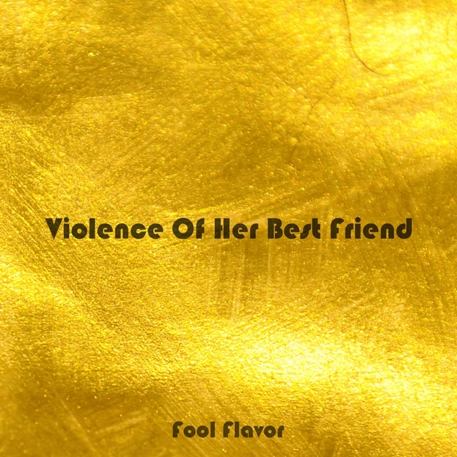 Violence Of Her Best Friend