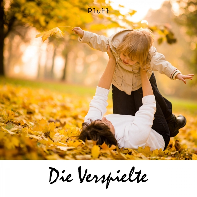 Die Verspielte