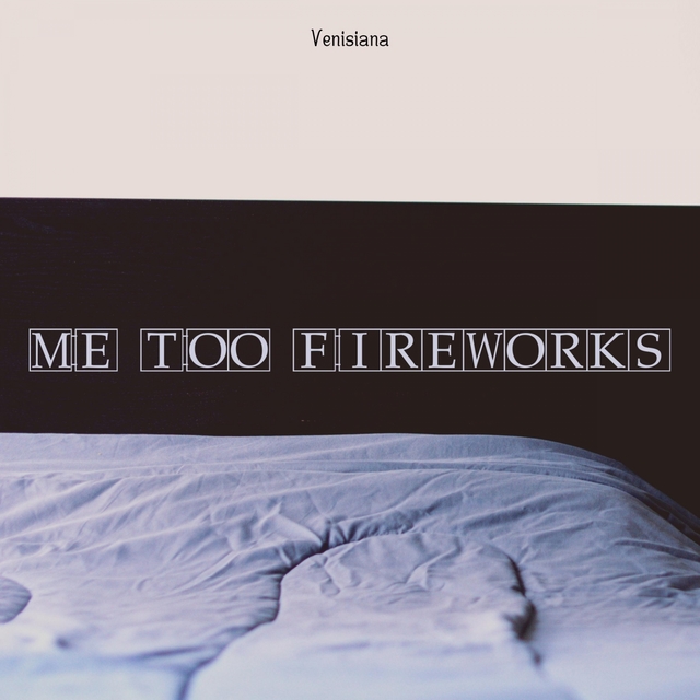 Couverture de Me Too Fireworks