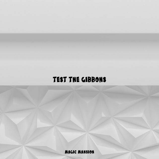 Test The Gibbons