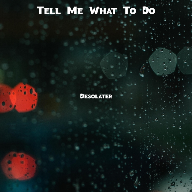 Couverture de Tell Me What To Do