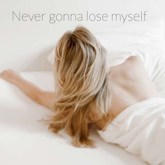 Never Gonna Lose Myself