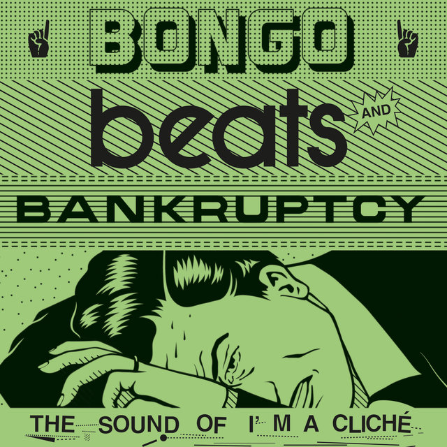 Couverture de Bongo Beats & Bankruptcy: The Sound of I'm a Cliché