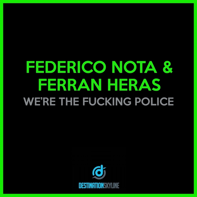 Couverture de We're The Fucking Police