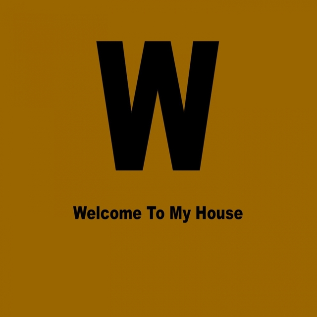 Couverture de Welcome To My House