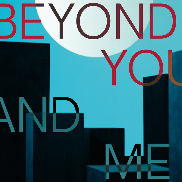 Couverture de Beyond You and Me