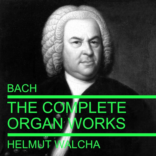 Couverture de Bach: The Complete Organ Works