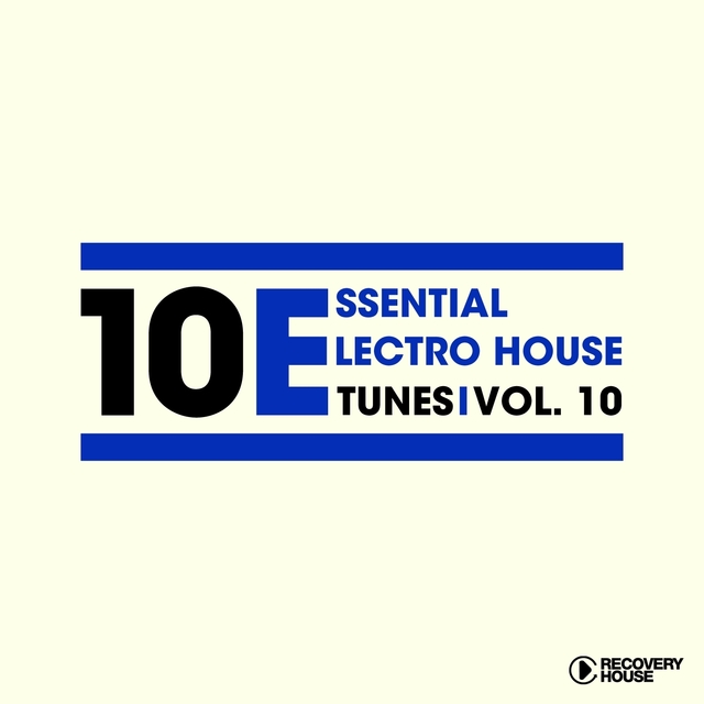 Couverture de 10 Essential Electro House Tunes, Vol. 10