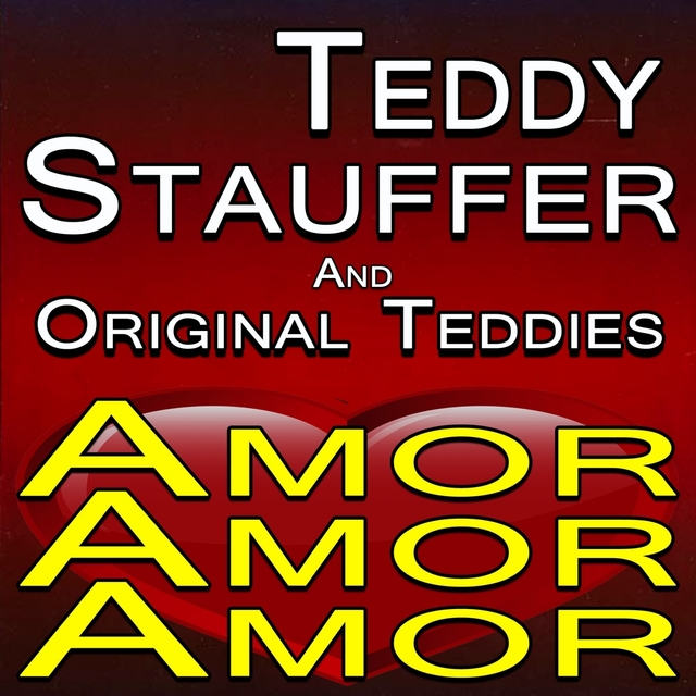 Teddy Stauffer And His Original Teddies Amor Amor Amor