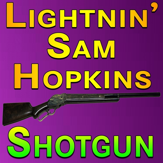Lightnin' Sam Hopkins Shotgun