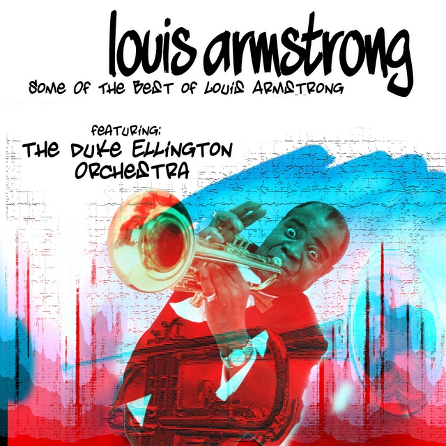 Couverture de Some Of The Best of Louis Armstro