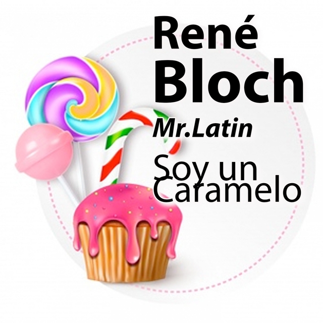 Couverture de Rene Bloch Mr.Latin Soy un Caramelo