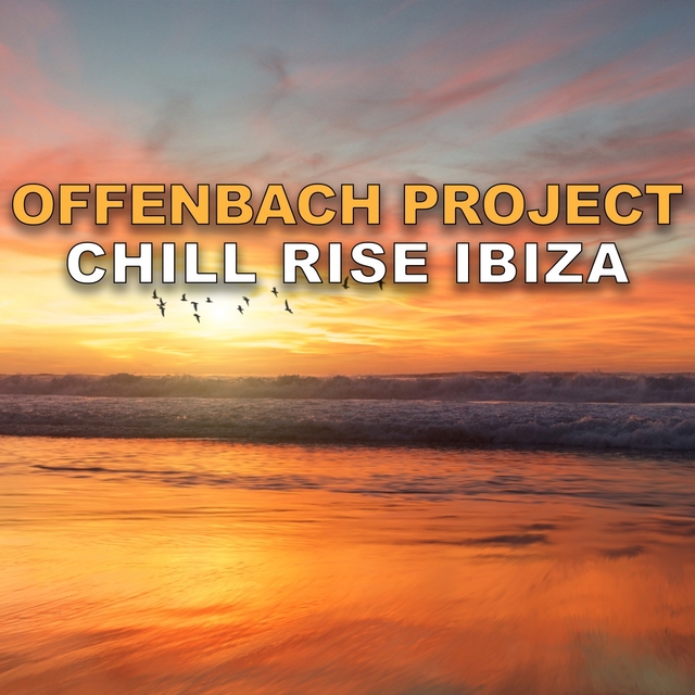 Couverture de Chill Rise Ibiza