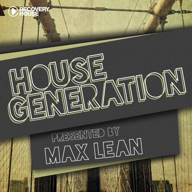 Couverture de House Generation presented by Max Lean