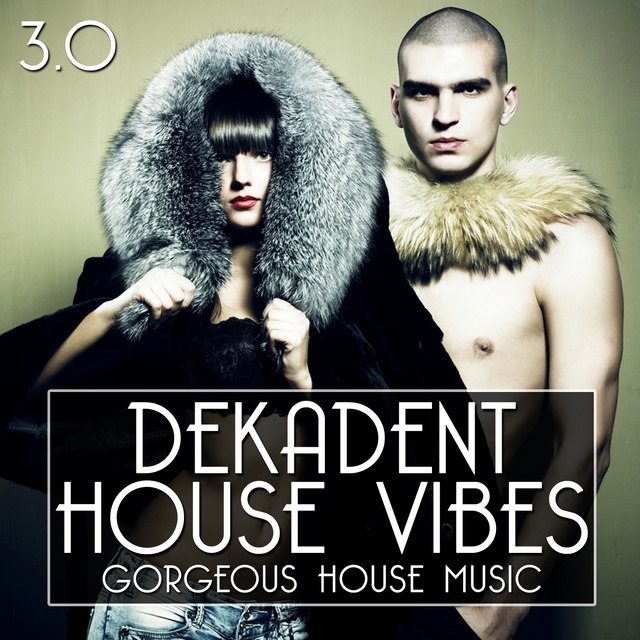 Couverture de Dekadent House Vibes 3.0