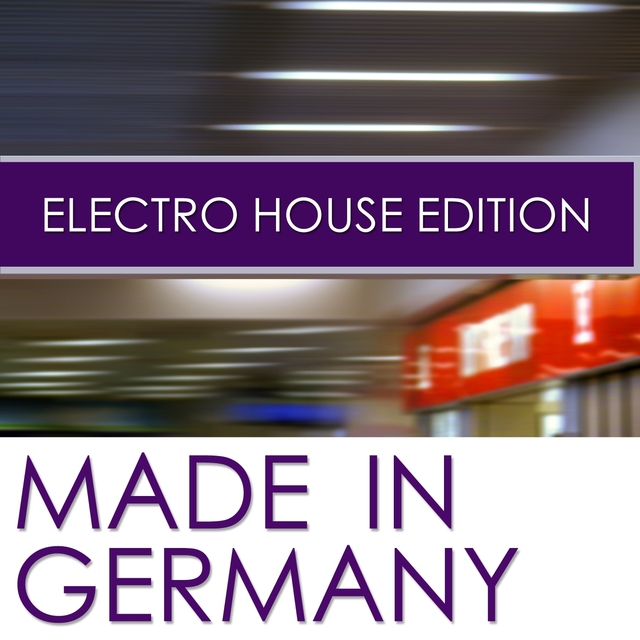 Couverture de Made In Germany Electro House Edition