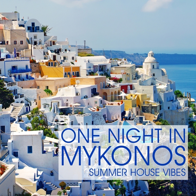 Couverture de One Night in Mykonos - Summer House Vibes